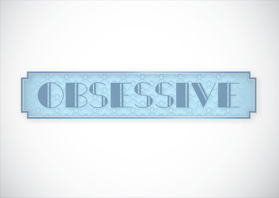 Obsessive